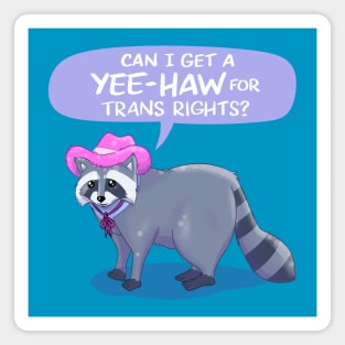 Yee-haw for Trans Rights Magnet